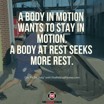 40b400b9f35c1af311bf900e4a75cd01.a body in motion wants to stay in motion. a body at rest seeks more rest.